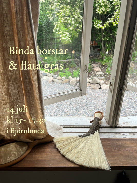 Binda borstar & fläta gräs 14/7